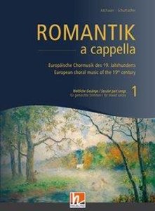 Romantik A Cappella Vol. 1