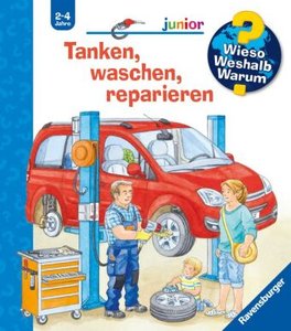 Wieso? Weshalb? Warum? junior, Band 69 - Tanken, waschen, reparieren