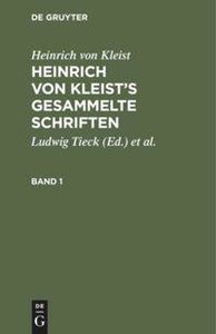 Heinrich von Kleist's gesammelte Schriften, 2 Teile