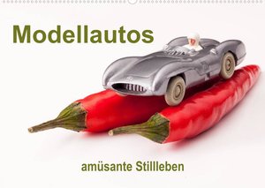 Modellautos - amüsante Stillleben (Wandkalender 2023 DIN A2 quer)