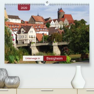 Unterwegs in Besigheim (Premium-Kalender 2020 DIN A2 quer)