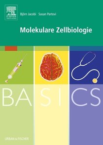 BASICS Molekulare Zellbiologie