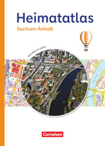 Heimatatlas für die Grundschule - Vom Bild zur Karte - Sachsen-Anhalt - Ausgabe 2023
