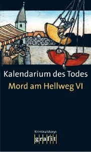 Mord am Hellweg VI. Kalendarium des Todes. Bd.6