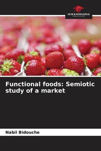 Functional foods: Semiotic study of a market
