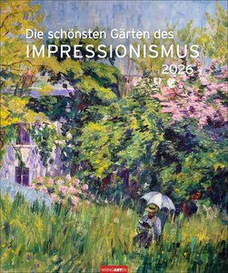 Die schönsten Gärten des Impressionismus Edition 2026