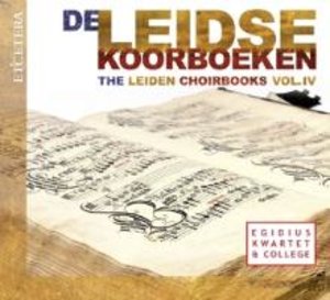 Egidius Quartet/Egidius College: Chorbuch Aus Leiden-Vol.4