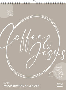 Coffee and Jesus 2024 - Wochenwandkalender