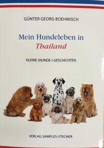 Böhmisch, G: Mein Hundeleben in Thailand