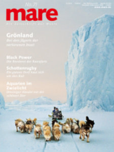 mare - Die Zeitschrift der Meere / No. 71 / Grönland