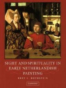 Sight and Spirituality in Early Netherlandish Painting
