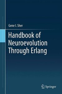 Handbook of Neuroevolution Through Erlang