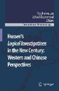Husserl´s Logical Investigations in the New Century: Western and Chinese Perspectives