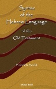 Ewald, H: Syntax of the Hebrew Language of the Old Testament