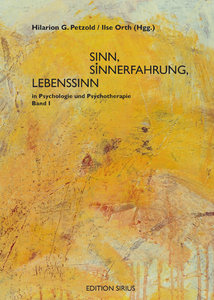 Sinn, Sinnerfahrung, Lebenssinn in Psychologie und Psychotherapie, 2 Bde.