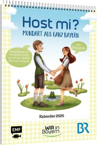 Host Mi? Kalender 2025 - Aus der bekannten BR-Sendung "Wir in Bayern"