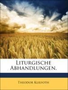 Liturgische Abhandlungen.