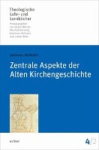 Zentrale Aspekte der Alten Kirchengeschichte. Tl.2