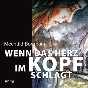 Borrmann, M: Wenn das Herz im Kopf schlägt/MP3-CD