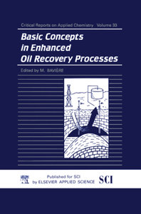 Basic Concepts in Enhanced Oil Recovery Processes