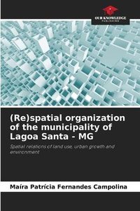 (Re)spatial organization of the municipality of Lagoa Santa - MG