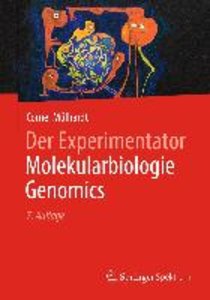 Der Experimentator Molekularbiologie / Genomics