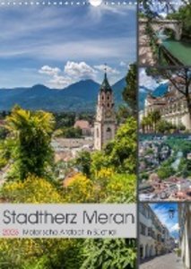 Stadtherz MERAN (Wandkalender 2023 DIN A3 hoch)
