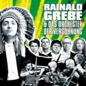 Rainald Grebe & Das Orchester Der Versöhnung