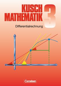 Kusch: Mathematik - Bisherige Ausgabe - Band 3