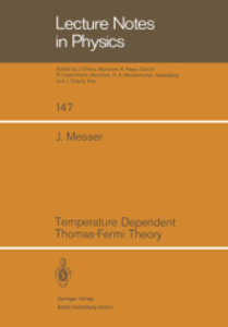 Temperature Dependent Thomas-Fermi Theory