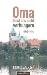Oma lässt uns nicht verhungern (1945-1949)