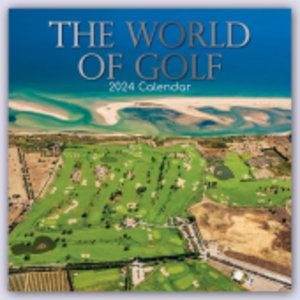The World of Golf - Die Welt des Golfsports 2024 - 16-Monatskalender