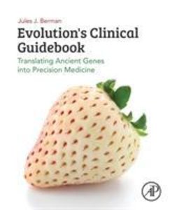 Berman, J: Evolution\'s Clinical Guidebook