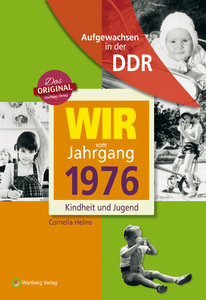 Wir vom Jahrgang 1976 - Aufgewachsen in der DDR