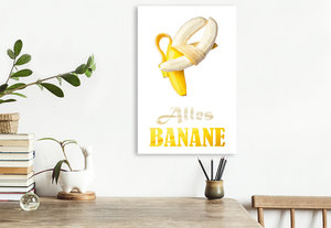 Premium Textil-Leinwand 50 cm x 75 cm hoch Alles Banane - oder was?