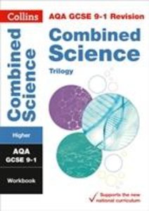 Aqa GCSE 9-1 Combined Science Higher Workbook: Ideal for Home Learning, 2022 and 2023 Exams
