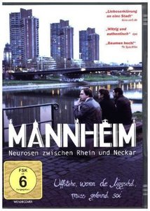 Mannheim - Neurosen zwischen Rhein und Neckar