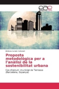 Proposta metodològica per a l\'anàlisi de la sostenibilitat urbana