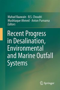 Recent Progress in Desalination, Environmental and Marine Outfall Systems