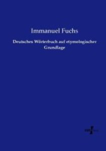 Deutsches Wörterbuch auf etymologischer Grundlage