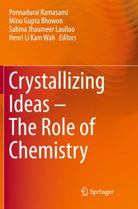 Crystallizing Ideas – The Role of Chemistry