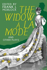The Widow a la Mode and Other Plays