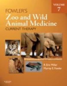 Fowler's Zoo and Wild Animal Medicine. Vol.7