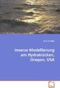 Inverse Modellierung am Hydratrücken, Oregon, USA