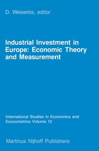 Industrial Investment in Europe: Economic Theory and Measurement