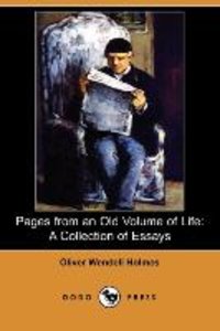 Pages from an Old Volume of Life: A Collection of Essays (Dodo Press)