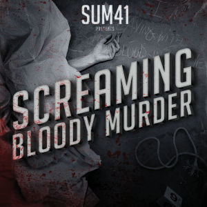 Sum 41: Screaming Bloody Murder