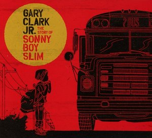 Clark, G: Story Of Sonny Boy Slim