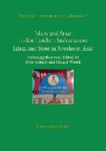Islam und Staat in den Ländern Südostasiens. Islam and State in Southeast Asia