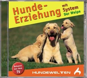 Hundeerziehung mit System/Der Welpe